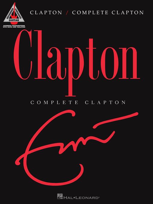 Title details for Complete Clapton Guitar Songbook by Eric Clapton - Available